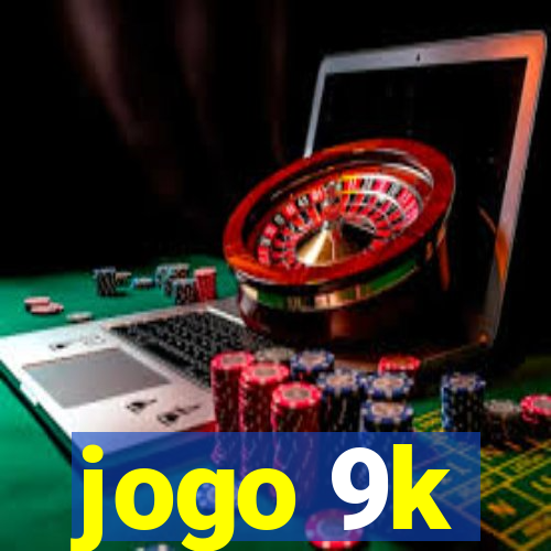 jogo 9k